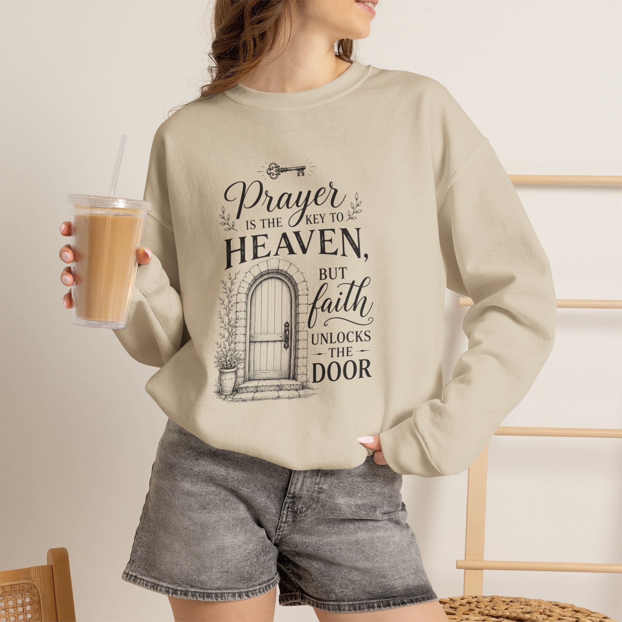 Prayer Is the Key to Heaven, Faith Unlocks the Door Christian Sweatshirt