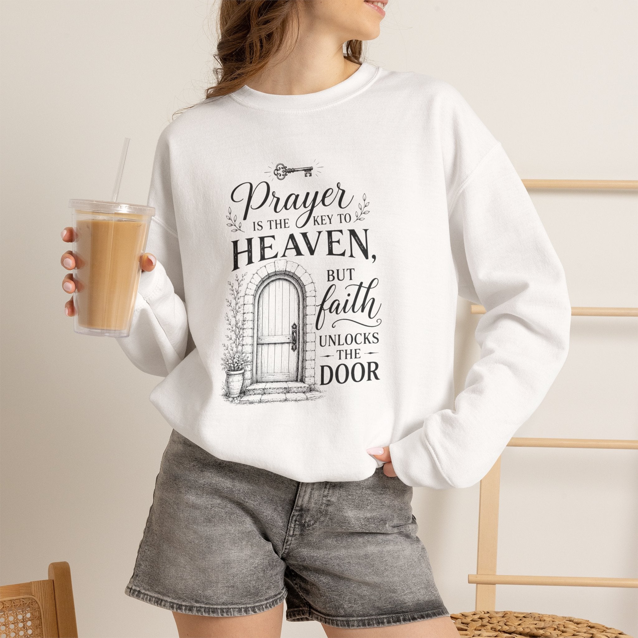 Prayer Is the Key to Heaven, Faith Unlocks the Door Christian Sweatshirt