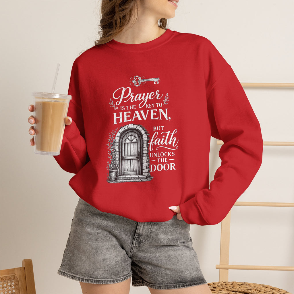 Prayer Is the Key to Heaven, Faith Unlocks the Door Christian Sweatshirt