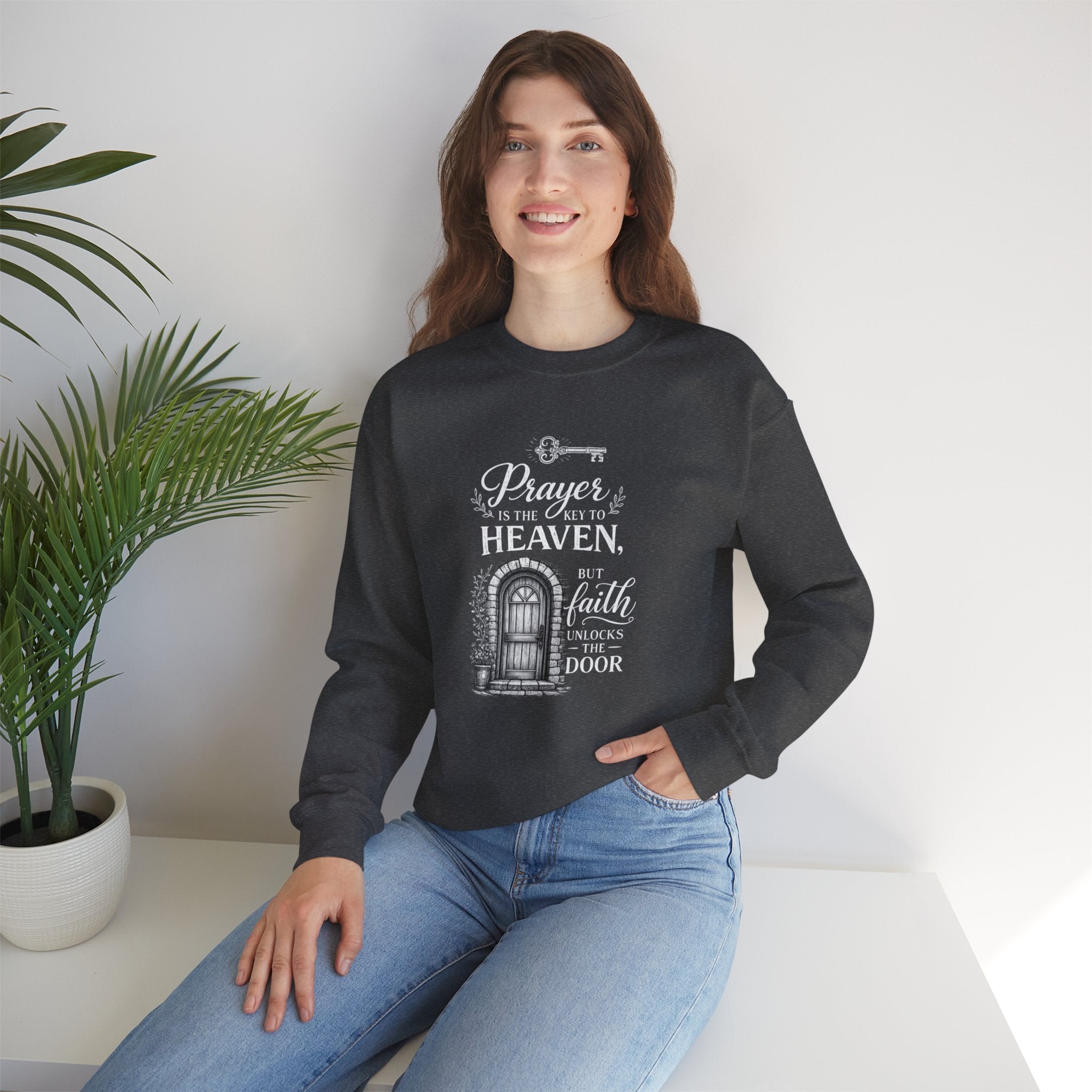 Prayer Is the Key to Heaven, Faith Unlocks the Door Christian Sweatshirt