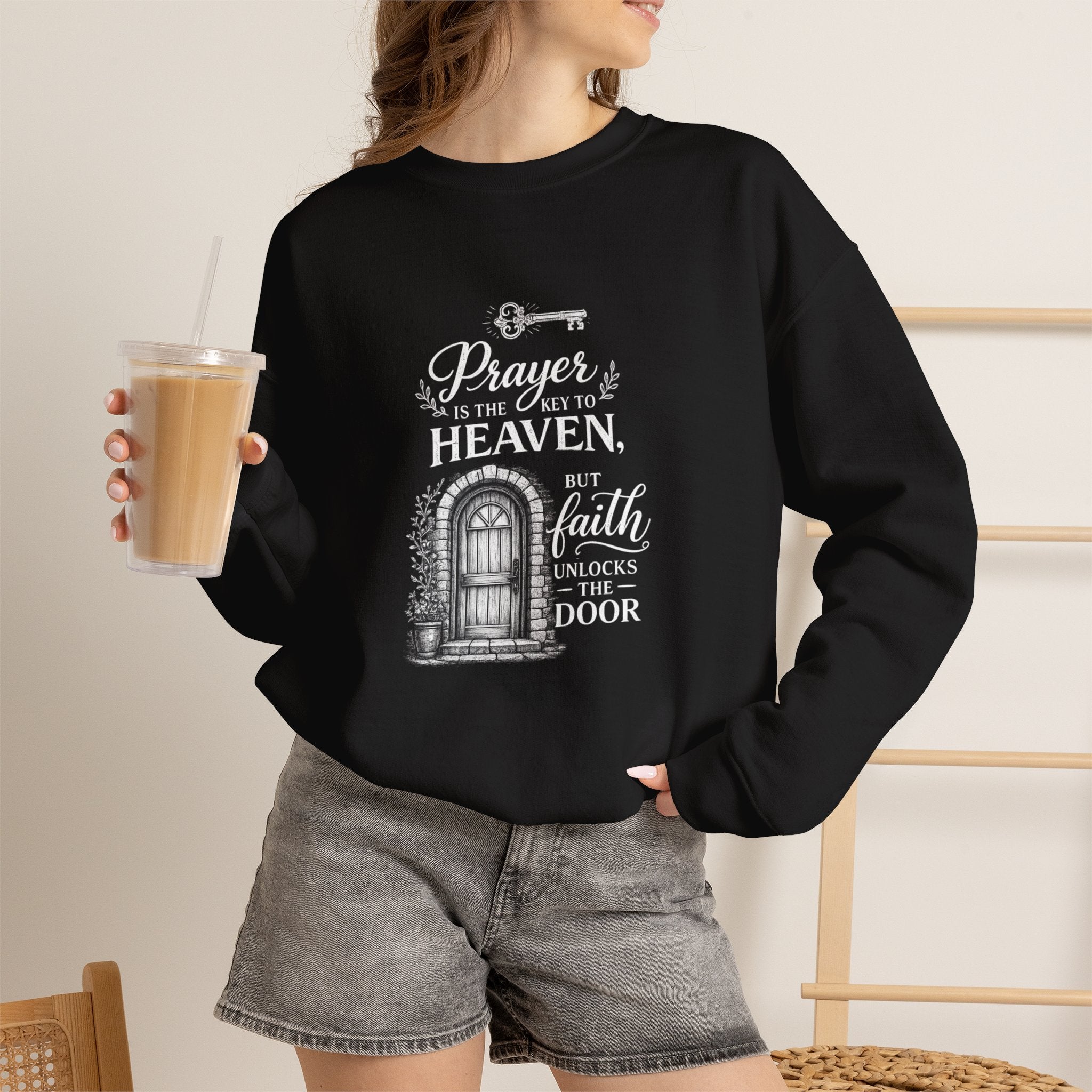 Prayer Is the Key to Heaven, Faith Unlocks the Door Christian Sweatshirt