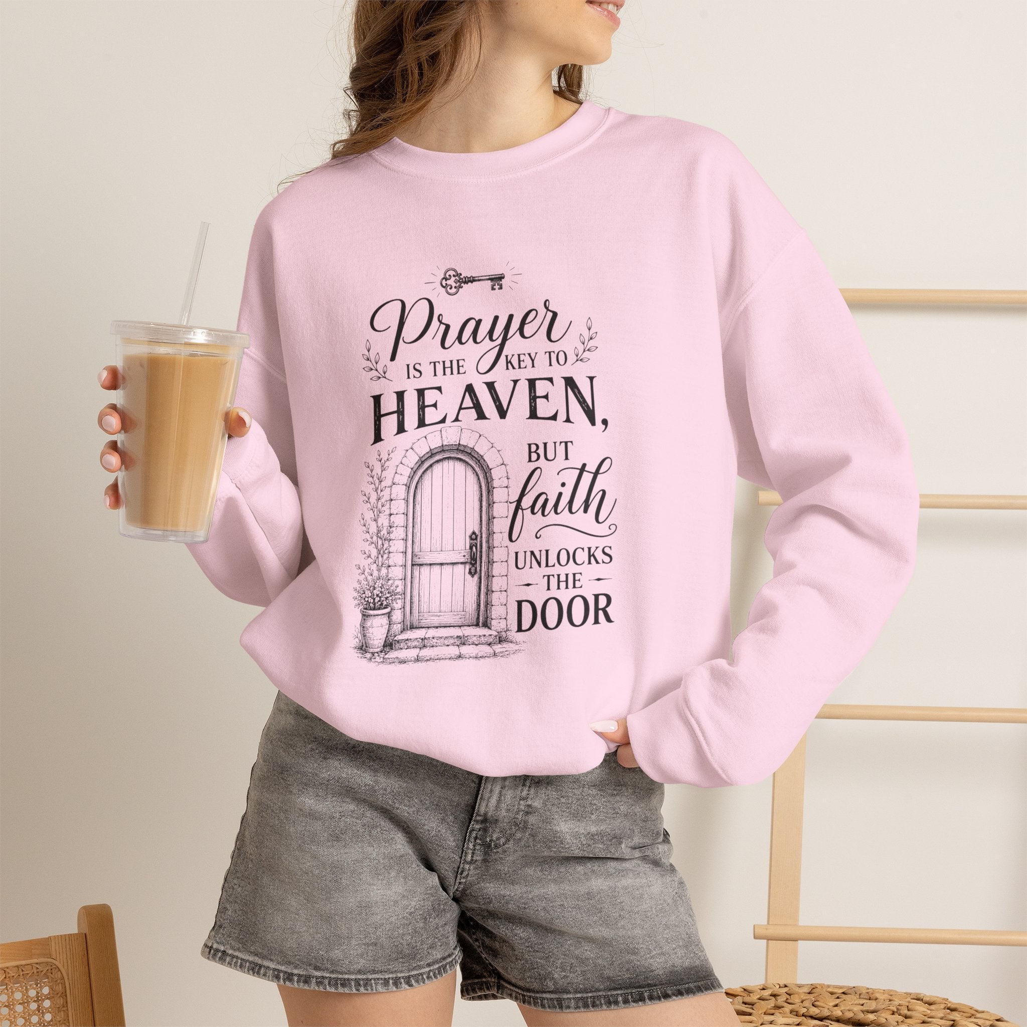 Prayer Is the Key to Heaven, Faith Unlocks the Door Christian Sweatshirt
